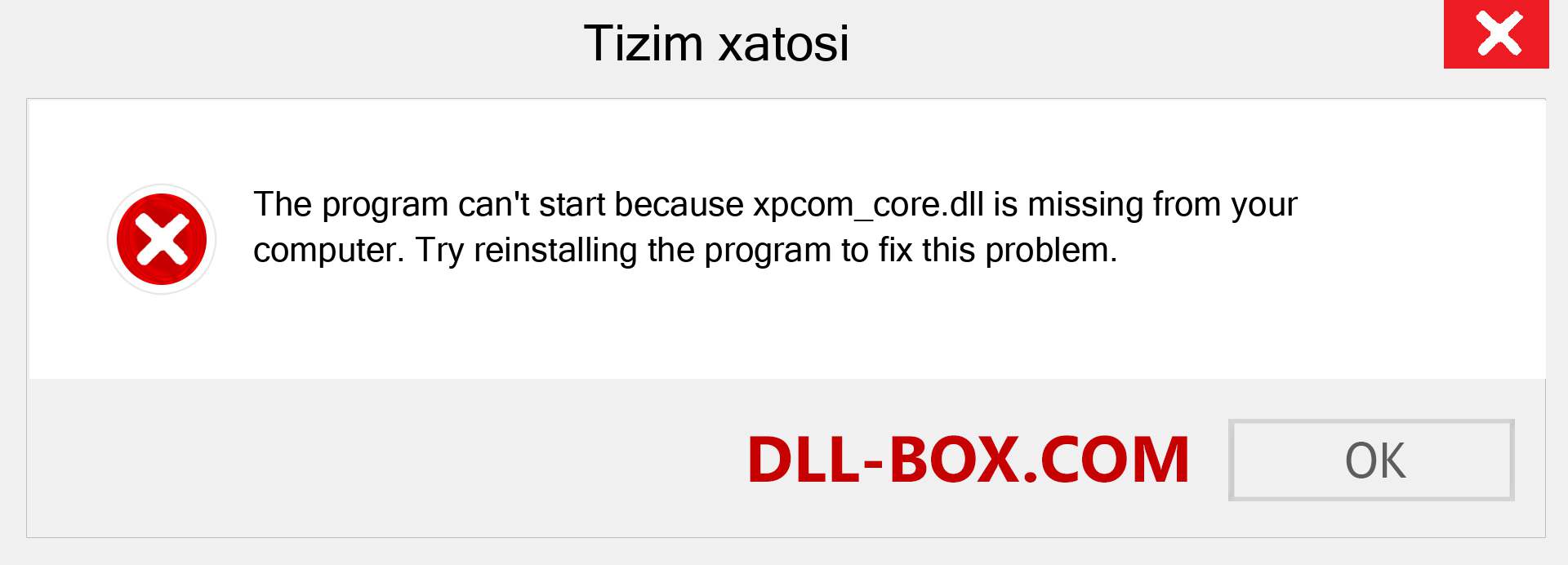 xpcom_core.dll fayli yo'qolganmi?. Windows 7, 8, 10 uchun yuklab olish - Windowsda xpcom_core dll etishmayotgan xatoni tuzating, rasmlar, rasmlar